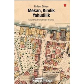 MEKAN, KIMLIK, YAHUDILIK - ERDEM GÜVEN