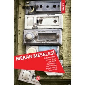 Mekan Meselesi - Andy Merrifield David Harvey Soner Torlak Asef Bayat Antonio Negri Loic Wacquant Miguel Amoros