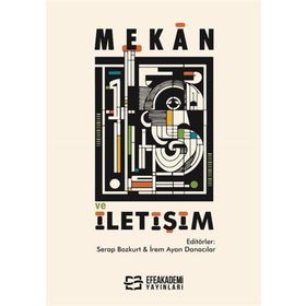 Mekan ve İletişim Serap Bozkurt
