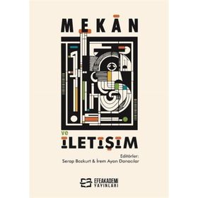 Mekan ve İletişim Serap Bozkurt
