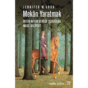 Mekan Yaratmak - Jennifer M. Groh Jennifer M. Groh