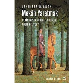 Mekan Yaratmak - Jennifer M. Groh Jennifer M. Groh