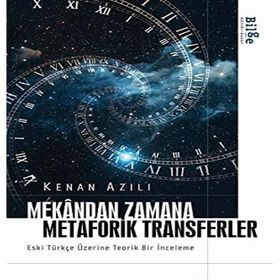 Mekandan Zamana Metaforik Transferler - Kenan Azılı