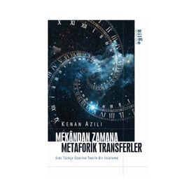 Mekandan Zamana Metaforik Transferler - Kenan Azılı