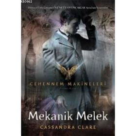 MEKANIK MELEK CEHENNEM MAKINELERI - CASSANDRA CLARE