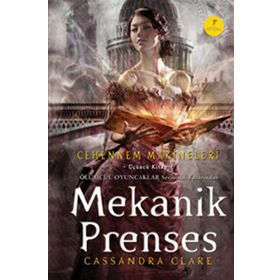MEKANIK PRENSES CEHENNEM MAKINELERI ÜÇÜNCÜ KITAP - CASSANDRA CLARE