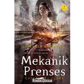 MEKANIK PRENSES CEHENNEM MAKINELERI ÜÇÜNCÜ KITAP - CASSANDRA CLARE