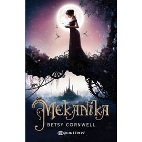 Mekanika - Betsy Cornwell