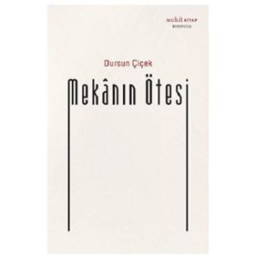 Mekanın Ötesi Dursun Çiçek