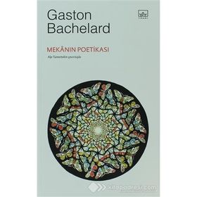 Mekanın Poetikası - Gaston Bachelard