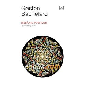 Mekanın Poetikası - Gaston Bachelard