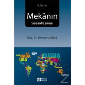 Mekanın Siyasallaşması - Servet Karabağ