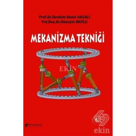 MEKANIZMA TEKNİĞİ - İBRAHİM DENIZ AKÇALI
