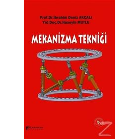 MEKANIZMA TEKNİĞİ - İBRAHİM DENIZ AKÇALI