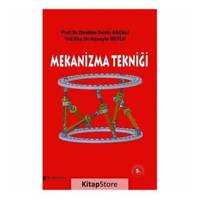 MEKANIZMA TEKNİĞİ - İBRAHİM DENIZ AKÇALI
