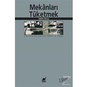 MEKANLARI TÜKETMEK - JOHN URRY