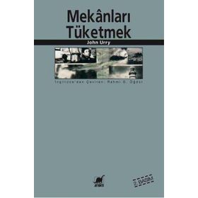 MEKANLARI TÜKETMEK - JOHN URRY