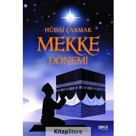 Mekke Dönemi - Hüdai Çakmak