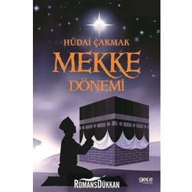 Mekke Dönemi - Hüdai Çakmak