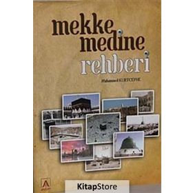 Mekke Medine Rehberi - Muhammed Kurtcephe