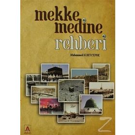 Mekke Medine Rehberi - Muhammed Kurtcephe