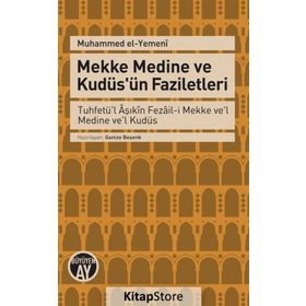 Mekke Medine ve Kudüs'ün Faziletleri - Muhammed El-Yemeni