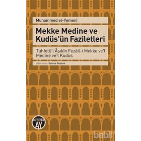 Mekke Medine ve Kudüs'ün Faziletleri - Muhammed El-Yemeni
