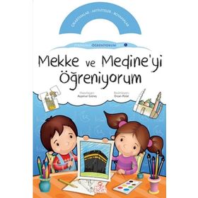 MEKKE VE MEDINE'YI ÖĞRENİYORUM ETKINLIKLI ÖĞRENİYORUM SETI 1. KİTABI - KOLEKTIF