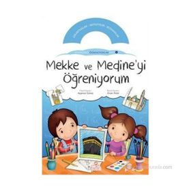 MEKKE VE MEDINE'YI ÖĞRENİYORUM ETKINLIKLI ÖĞRENİYORUM SETI 1. KİTABI - KOLEKTIF