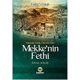 MEKKENIN FETHI - FETHÜL-FÜTUH - ÜNAL KILIÇ