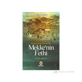 MEKKENIN FETHI - FETHÜL-FÜTUH - ÜNAL KILIÇ