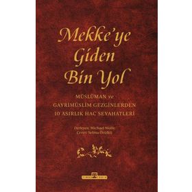 Mekkeye Giden Bin Yol Timaş Yayınları