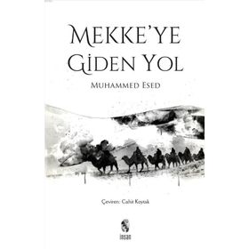 MEKKE'YE GIDEN YOL - MUHAMMED ESED