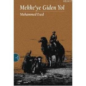 MEKKE'YE GIDEN YOL - MUHAMMED ESED