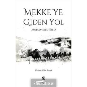 MEKKE'YE GIDEN YOL - MUHAMMED ESED