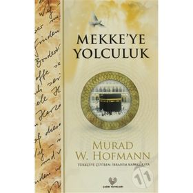 MEKKEYE YOLCULUK - MURAD WILFRIED HOFMANN