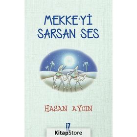 Mekke'yi Sarsan Ses - Hasan Aycın