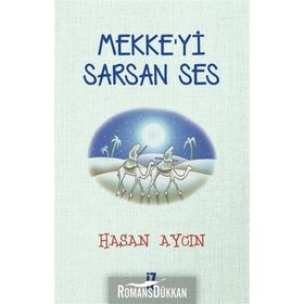 Mekke'yi Sarsan Ses - Hasan Aycın