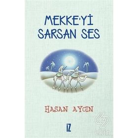 Mekke'yi Sarsan Ses - Hasan Aycın