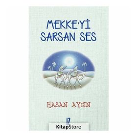 Mekke'yi Sarsan Ses - Hasan Aycın