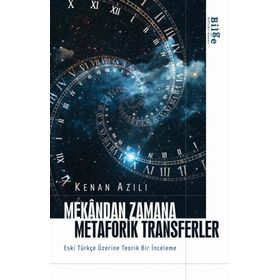 Mekândan Zamana Metaforik Transferler-Bilge Kültür Sanat