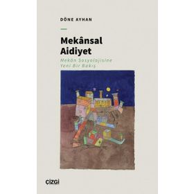 Mekânsal Aidiyet - Döne Ayhan