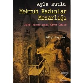 MEKRUH KADINLAR MEZARLIĞI - AYLA KUTLU
