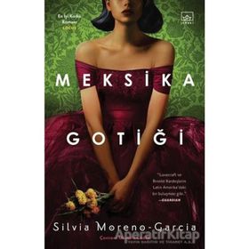 Meksika Gotiği - Silvia Moreno Garcia