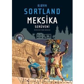 Meksika Serüveni - bjørn sortland