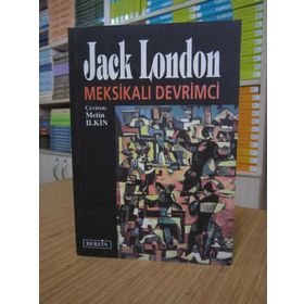 MEKSİKALI DEVRIMCI - JACK LONDON