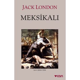 MEKSİKALI - JACK LONDON