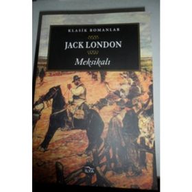 MEKSİKALI - JACK LONDON