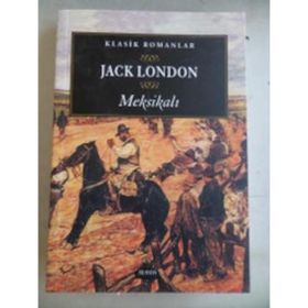 MEKSİKALI - JACK LONDON