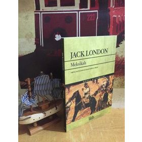 MEKSİKALI - JACK LONDON
